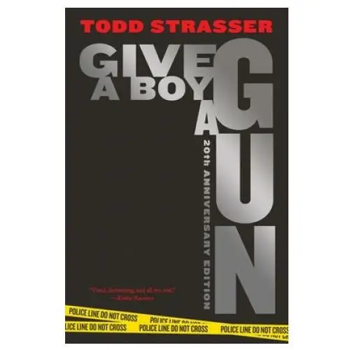 Give a Boy a Gun: 20th Anniversary Edition