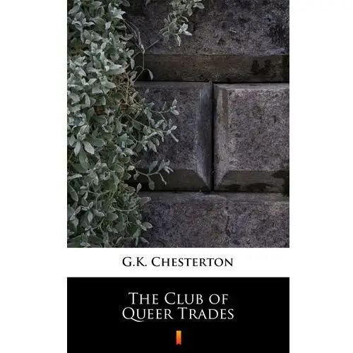 G.k. chesterton The club of queer trades