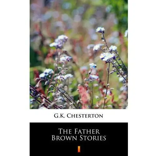 The father brown stories G.k. chesterton