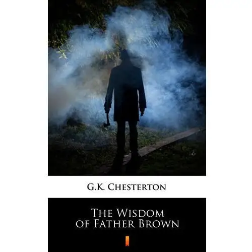 G.k. chesterton The wisdom of father brown