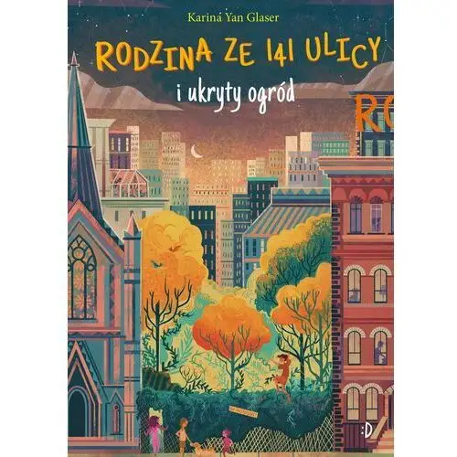 Rodzina ze 141 ulicy i ukryty ogród