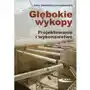 Głębokie wykopy. Projektowanie i wykonawstwo Sklep on-line