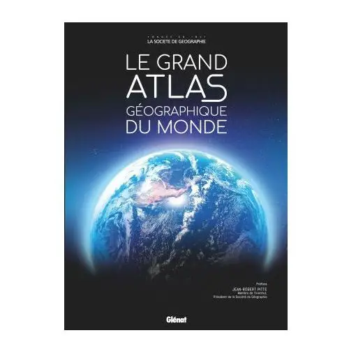 Le grand atlas géographique du monde 6e ed Glenat