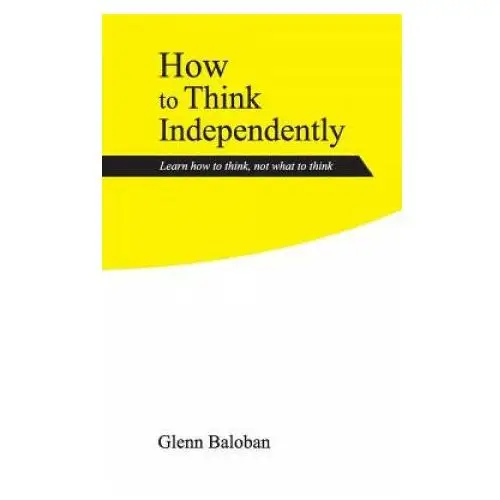 How to Think Independently