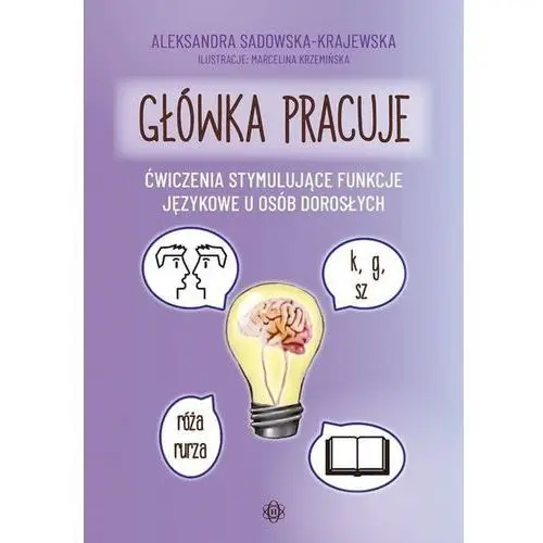 Główka pracuje - aleksandra sadowska-krajewska Sadowska-krajewska aleksandra