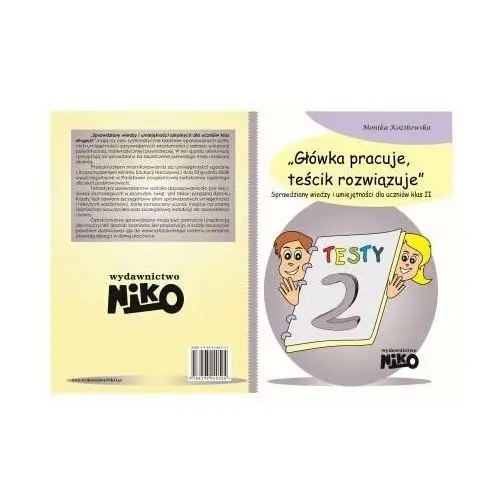 Główka pracuje, teścik rozwiązuje. Sprawdziany wiedzy i umiejętności dla uczniów klas 2