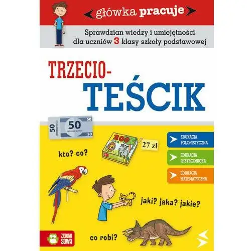 Główka pracuje. Trzecioteściki