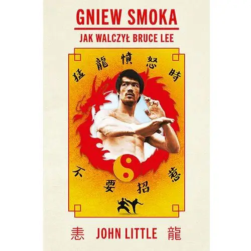 Gniew Smoka. Jak walczył Bruce Lee