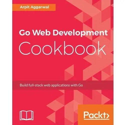 Go Web Development Cookbook