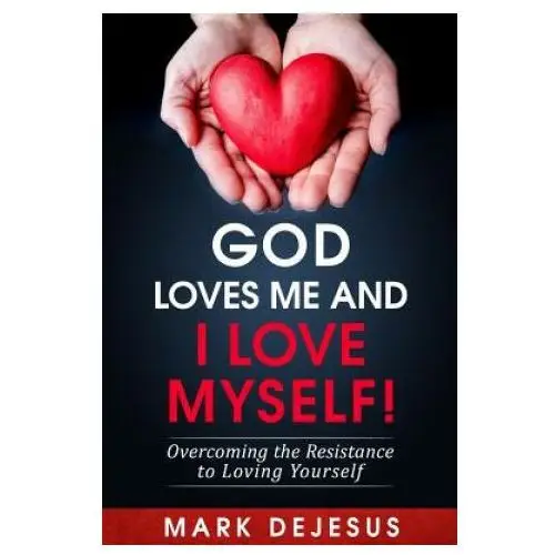 God Loves Me and I Love Myself