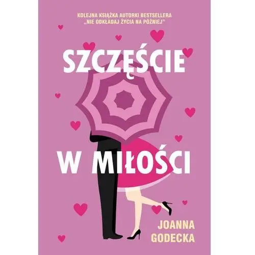 Szczęście w miłości - joanna godecka Godecka joanna