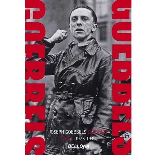 Goebbels Dzienniki. Tom 1 1923-1939