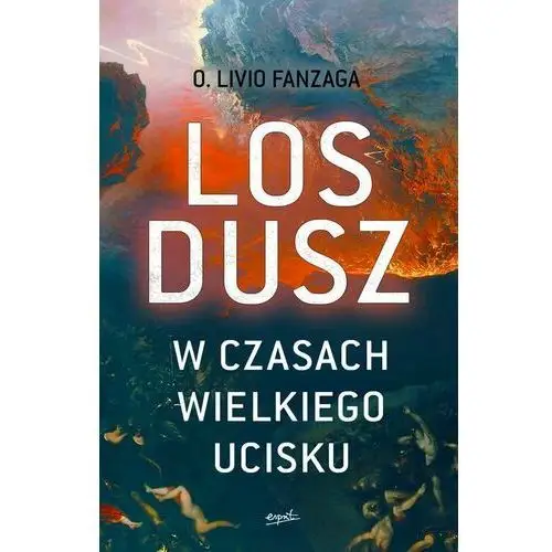 Los dusz w czasach wielkiego ucisku