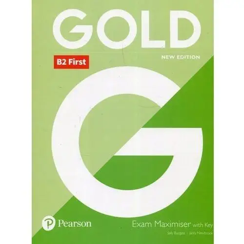 Gold B2 First. New Edition. Exam Maximiser Key