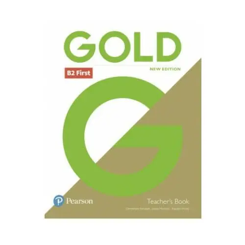 Gold b2 first new edition teacher's book with portal access and teacher's resource disc pack Pearson education limited