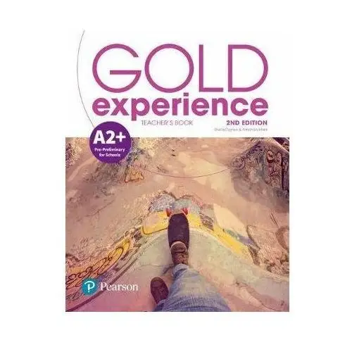 Gold Experience 2nd Edition A2+. Książka Nauczyciela + Online Practice + Online Resources Pack