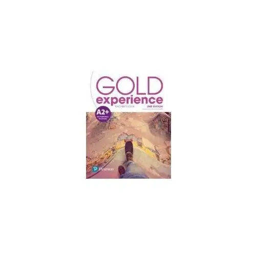 Gold experience 2nd edition a2+. teacher's book with online workbook, teacher's resources & presentation tool