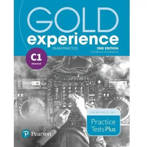 Gold experience 2nd edition exam practice: cambridge english advanced (c1) Pearson education limited