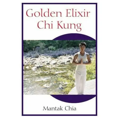 Golden elixir chi kung Inner traditions bear and company