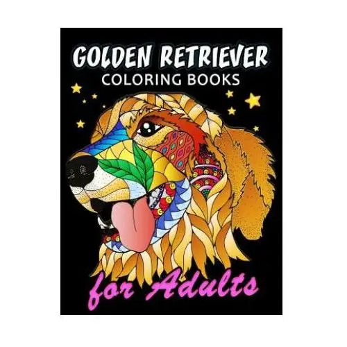 Golden retriever coloring book for adults: dog and puppy coloring book easy, fun, beautiful coloring pages Createspace independent publishing platform