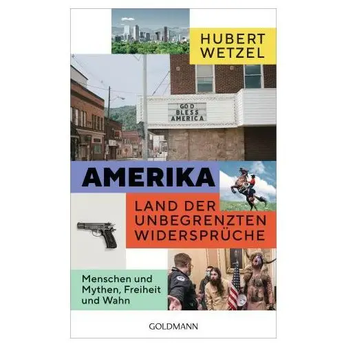 Amerika - land der unbegrenzten widersprüche Goldmann verlag