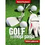 Golf moja pasja. Podróże z golfem w tle - Tylko w Legimi możesz przeczytać ten tytuł przez 7 dni za darmo Sklep on-line