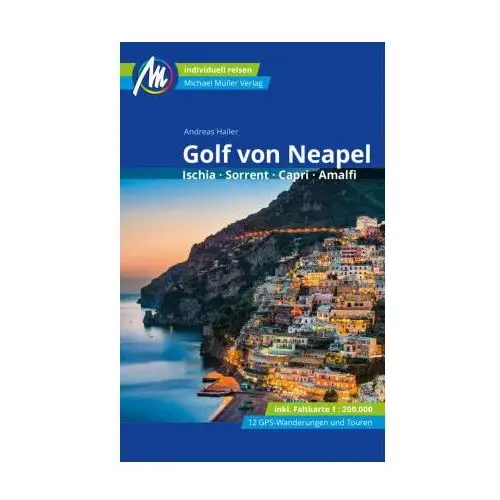 Golf von Neapel Reiseführer Michael Müller Verlag, m. 1 Karte