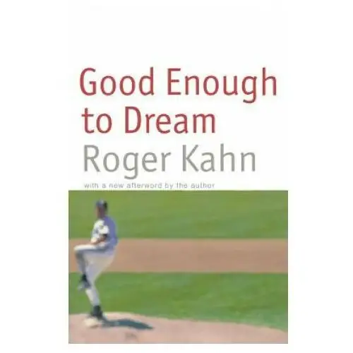 Good enough to dream University of nebraska press