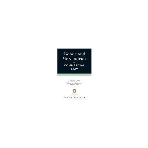 Goode and McKendrick on Commercial Law: 6th Edition