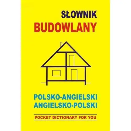 Słownik budowlany. polsko-angielski, angielsko-polski - Gordon jacek