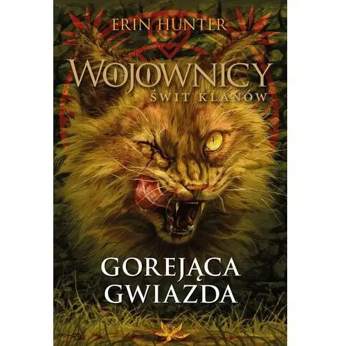 Gorejąca Gwiazda. Wojownicy. Świt Klanów. Tom 4