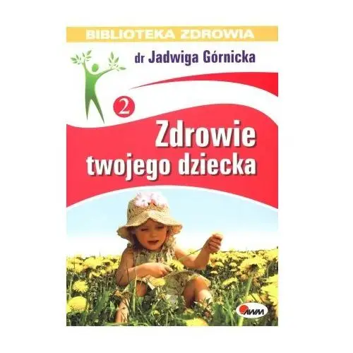 Zdrowie twojego dziecka