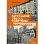 Górny Śląsk. Patronackie osiedla robotnicze. Część 1 Sklep on-line