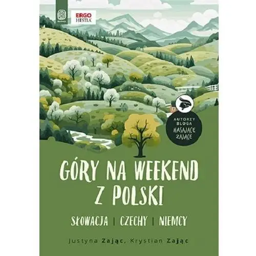 Góry na weekend z Polski. Słowacja, Czechy, Niemcy