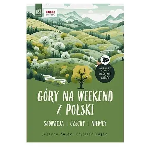 Góry na weekend z Polski. Słowacja, Czechy, Niemcy