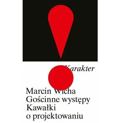 Gościnne występy. Kawałki o projektowaniu