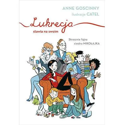 Lukrecja stawia na swoim Goscinny anne