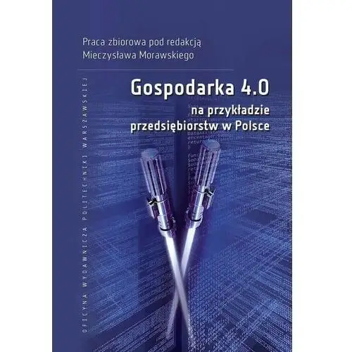 Gospodarka 4.0 na przykładzie przedsiębiorstw w polsce