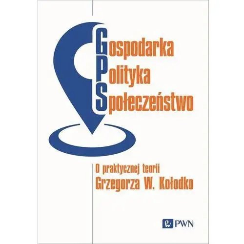 Gospodarka, Polityka, Społeczeństwo