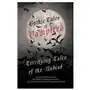 Gothic Tales of Vampires - Terrifying Tales of the Undead (Fantasy and Horror Classics) Sklep on-line