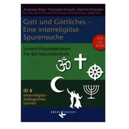 Gott und Göttliches - Eine interreligiöse Spurensuche, m. CD-ROM Kuka, Brigitte