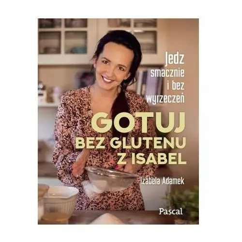 Gotuj bez glutenu z Isabel Adamek Izabela