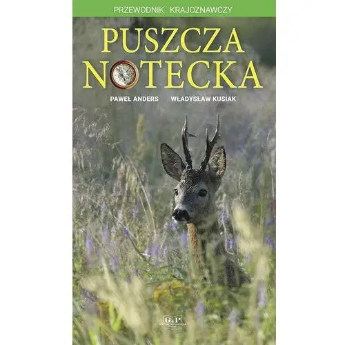 Puszcza notecka. przewodnik krajoznawczy