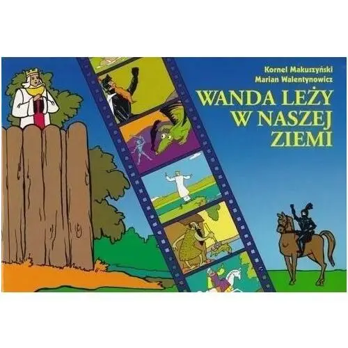 Wanda leży w naszej ziemi