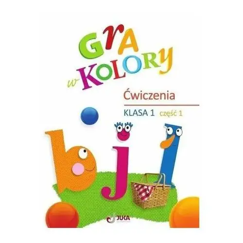 Gra w kolory SP 1 Zeszyt ćwiczeń cz.1 Barbara Mazur, Katarzyna Zagórska