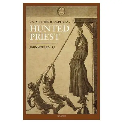 Autobiography of a hunted priest Gracewing publishing