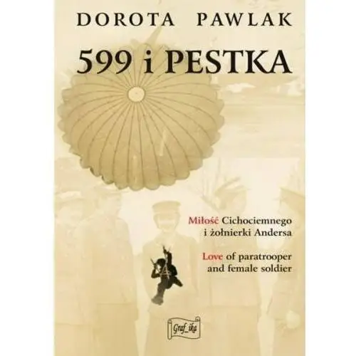 Graf-ika 599 i pestka. miłość cichociemnego i żołnierki andersa