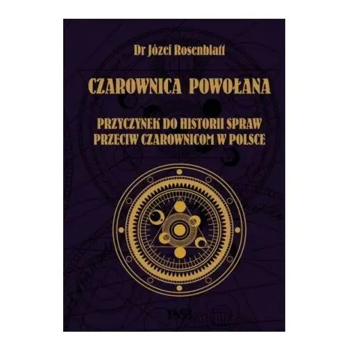 Czarownica powołana. Przyczynek do historii