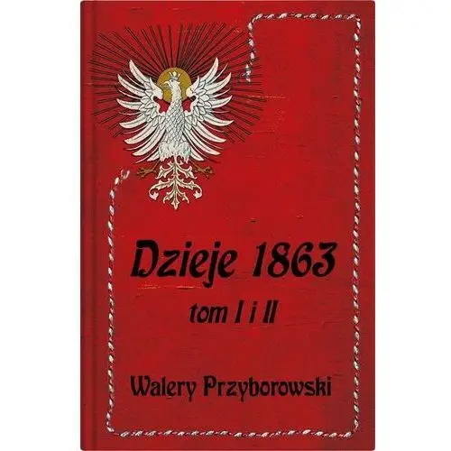 Dzieje 1863. Tom 1-2