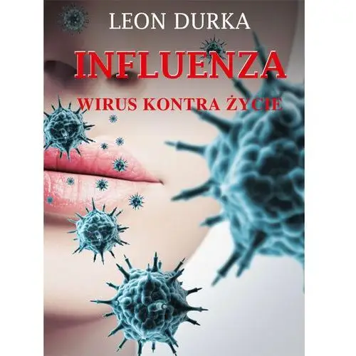 Influenza wirus kontra życie